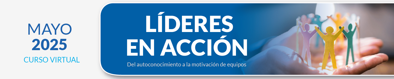 "LÍDERES EN ACCIÓN - Del autoconocimiento a la motivación de Equipos"  - Mayo 2025